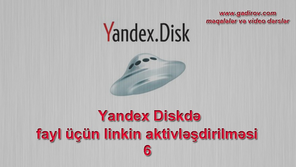 Yandex Diskdə fayl üçün linkin aktivləşdirilməsi