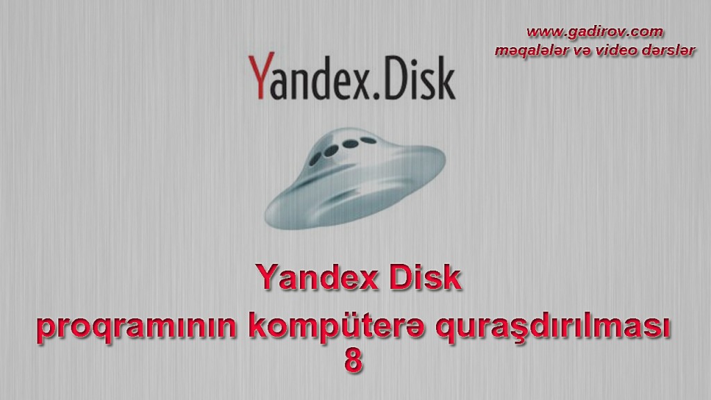 Yandex Disk proqramının kompüterə quraşdırılması