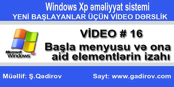 Başla menyusu və ona aid elementlərin izahı Başla menyusu və ona aid elementlərin izahı
