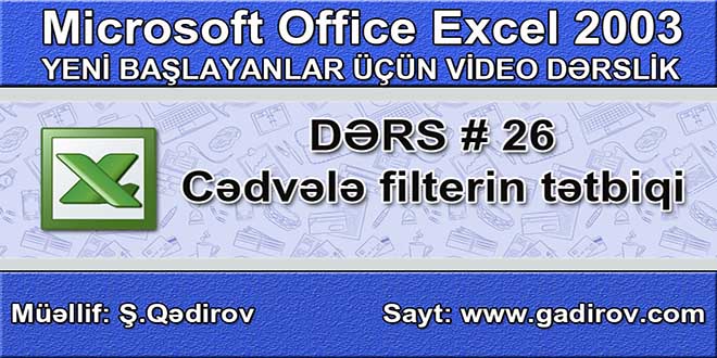 Excel 2003-də cədvələ filterin tətbiqi