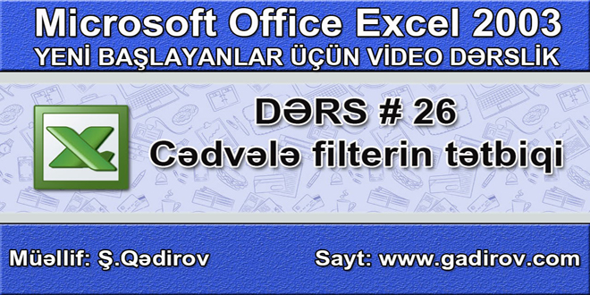 Excel 2003-də cədvələ filterin tətbiqi