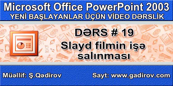 Slayd filmin işə salınması