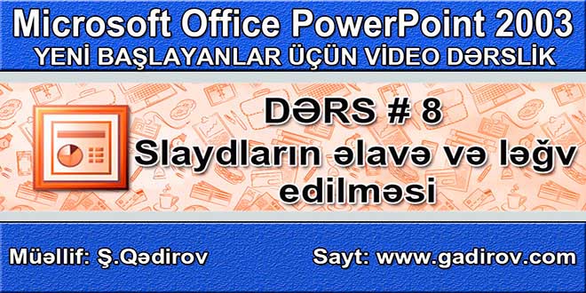 Slaydların əlavə və ləğv edilməsi