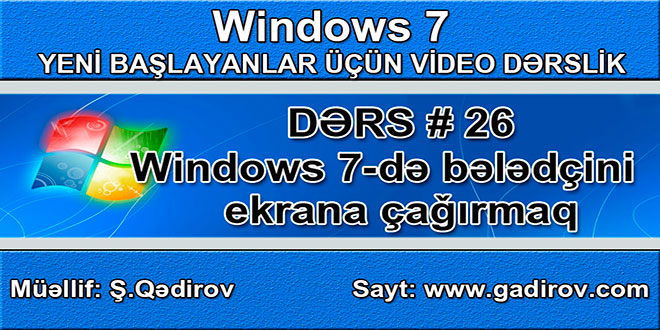 Windows 7-də bələdçini ekrana çağırmaq