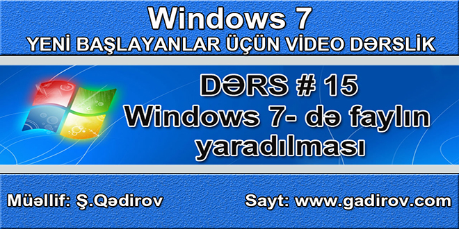 Windows 7-də faylın yaradılması