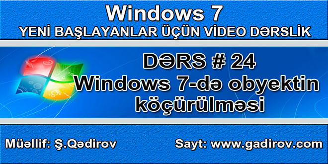 Windows 7-də obyektin köçürülməsi