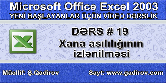 Excel 2003-də xana asılılığının izlənilməsi