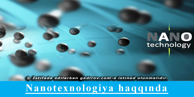 Nanotexnologiya haqqında