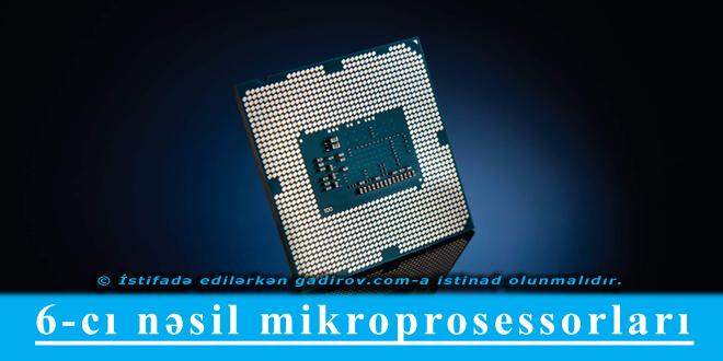 6-cı nəsil mikroprosessorları