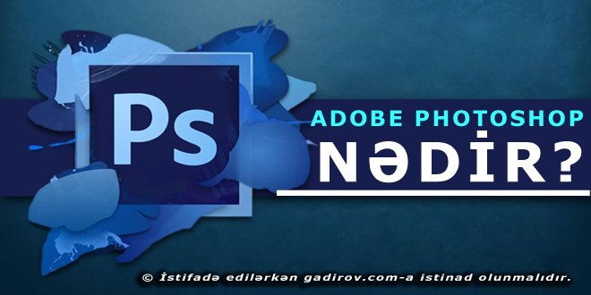 Adobe Photoshop nədir?