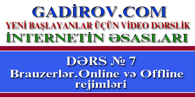 Brauzerlər. Online və Offline iş rejimləri