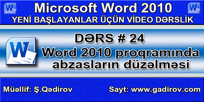 Word 2010 proqramında abzasların düzlənməsi