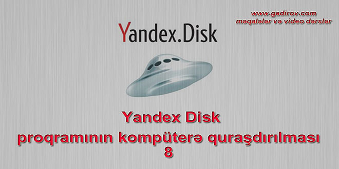 Yandex Disk proqramının kompüterə quraşdırılması