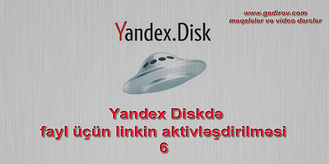 Yandex Diskdə fayl üçün linkin aktivləşdirilməsi