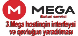 Mega hostinqin interfeysi və qovluğun yaradılması