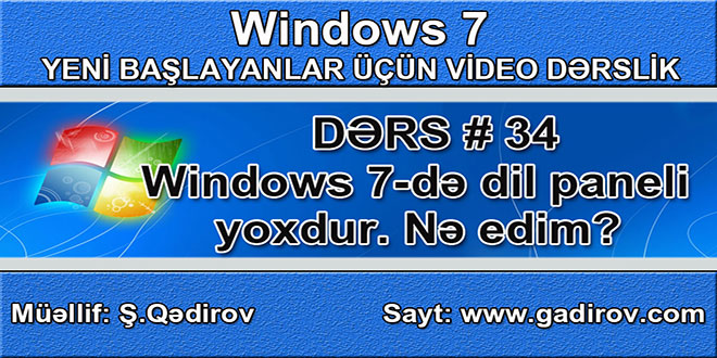 Windows 7-də dil paneli yoxdur. Nə edim?