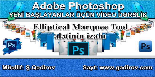 Elliptical Marquee Tool alətinin izahı