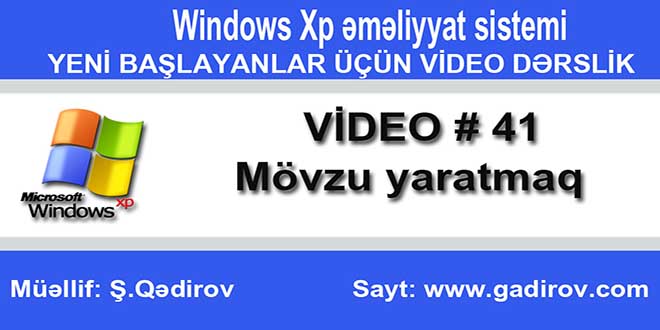 Windows Xp-də mövzu yaratmaq