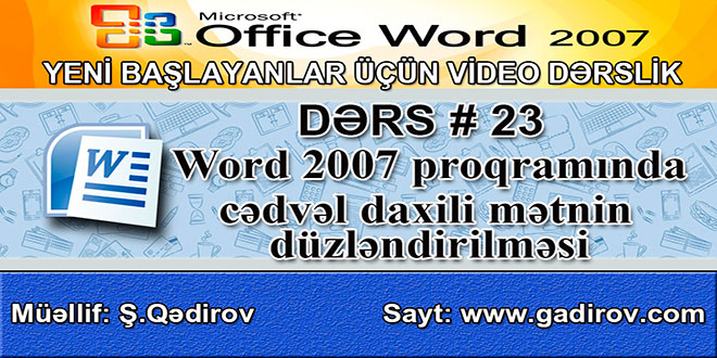 Word 2007 cədvəl daxili mətnin düzləndirilməsi