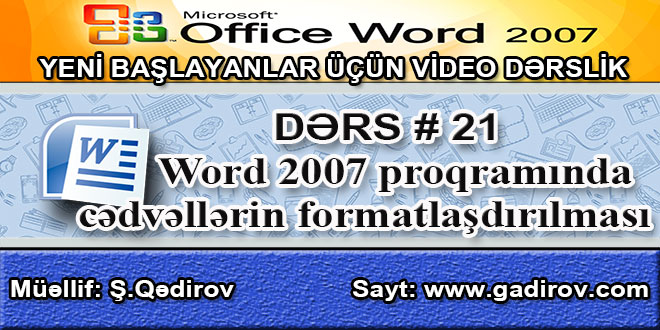 Word 2007 proqramında cədvəllərin formatlaşdırılması