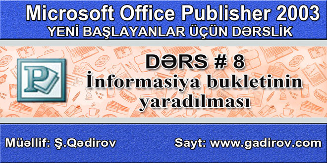Publisher 2003 informasiya bukletinin yaradılması