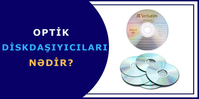 Optik diskdaşıyıcıları nədir?