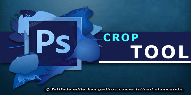 Adobe Photoshop-Crop Tool aləti