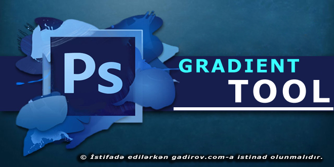 Adobe Photoshop-Gradient Tool aləti