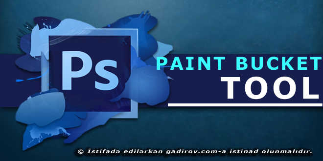 Adobe Photoshop-Paint Bucket Tool aləti