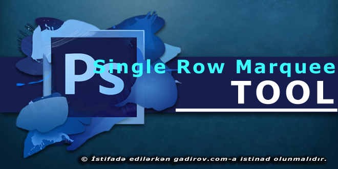 Adobe Photoshop-Single Row Marquee Tool aləti