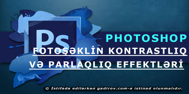 Fotoşəklin kontrastlıq və parlaqlıq effektləri