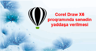 Corel Draw X6 proqramında sənədin yaddaşa verilməsi