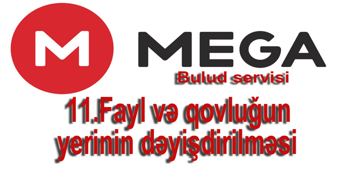 Fayl və qovluğun yerinin dəyişdirilməsi