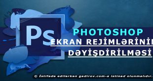 Adobe Photoshop-da ekran rejimlərinin dəyişdirilməsi