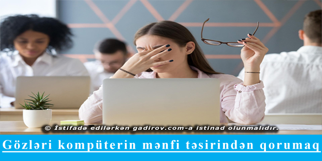 Gözləri kompüterin mənfi təsirindən qorumaq