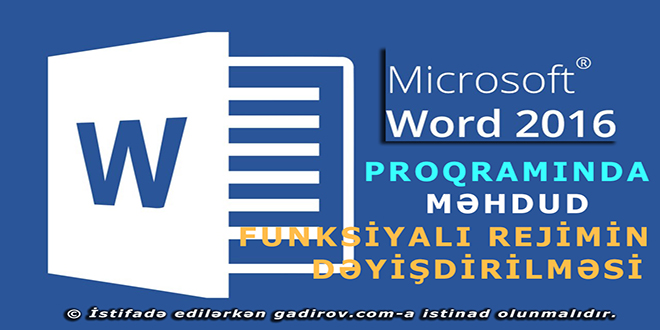 Word 2016 məhdud funksiyalı rejimin dəyişdirilməsi