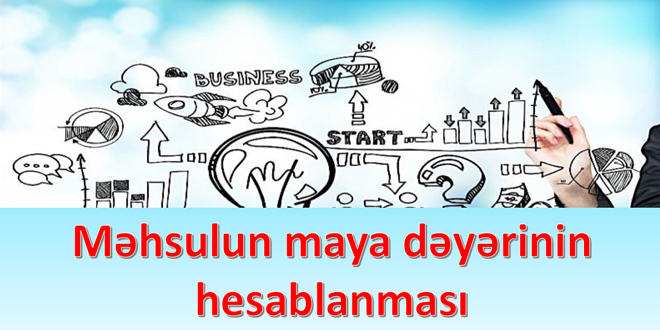 Məhsulun maya dəyərinin hesablanması