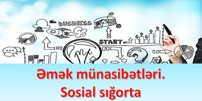 Əmək münasibətləri.Sosial sığorta