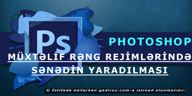 Müxtəlif rəng rejimlərində sənədin yaradılması