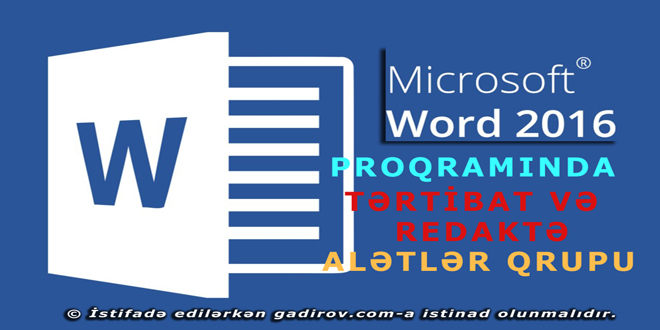 Word 2016 Tərtibat və Redaktə alətlər qrupu