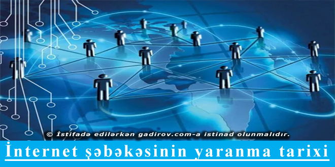 İnternet şəbəkəsinin yaranma tarixi