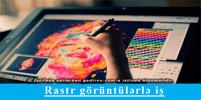 Rastr görüntülərlə iş