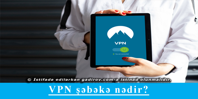 VPN şəbəkə haqqında məlumat