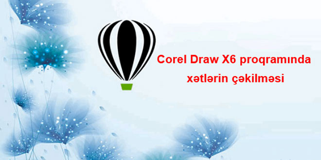 Corel Draw proqramında xətlərin çəkilməsi