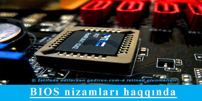 BIOS nizamları haqqında