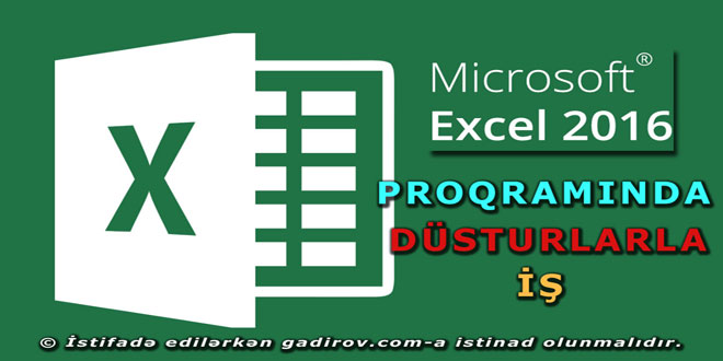 Excel 2016 proqramında düsturlarla iş