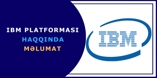 IBM platforması haqqında məlumat