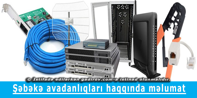 Şəbəkə avadanlıqları haqqında məlumat