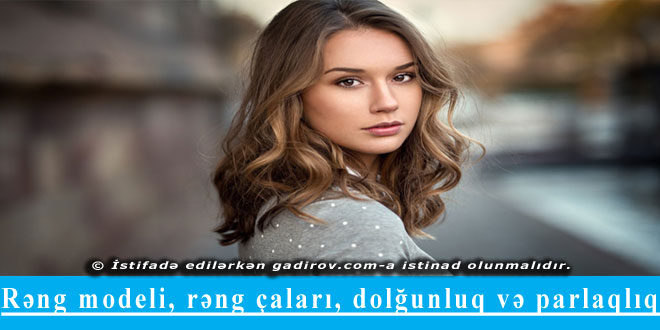 Rəng çaları, dolğunluq və parlaqlıq