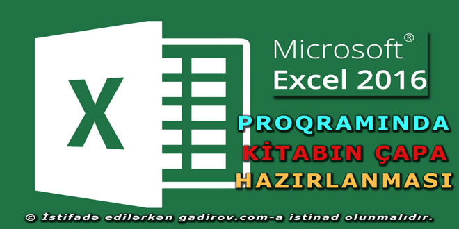 Excel 2016 proqramında kitabın çapa hazırlanması